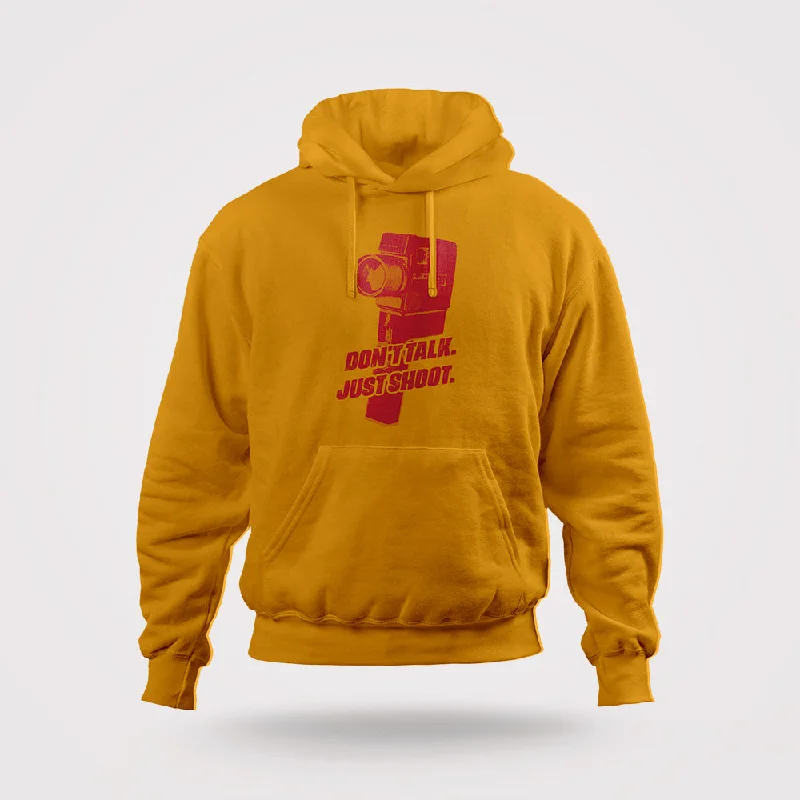 Don't Talk. Just Shoot. Hoodie