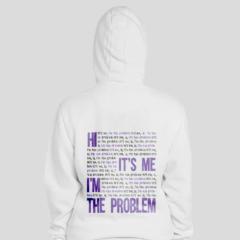 I'm The Problem | Swiftie Hoodie (Back-Print)